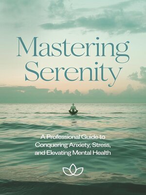 cover image of Mastering Serenity